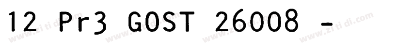 12 Pr3 GOST 26008 字体转换